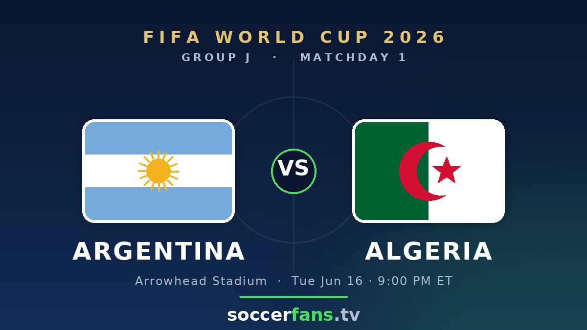 Argentina vs Algeria live stream — World Cup 2026 Group J matchday graphic