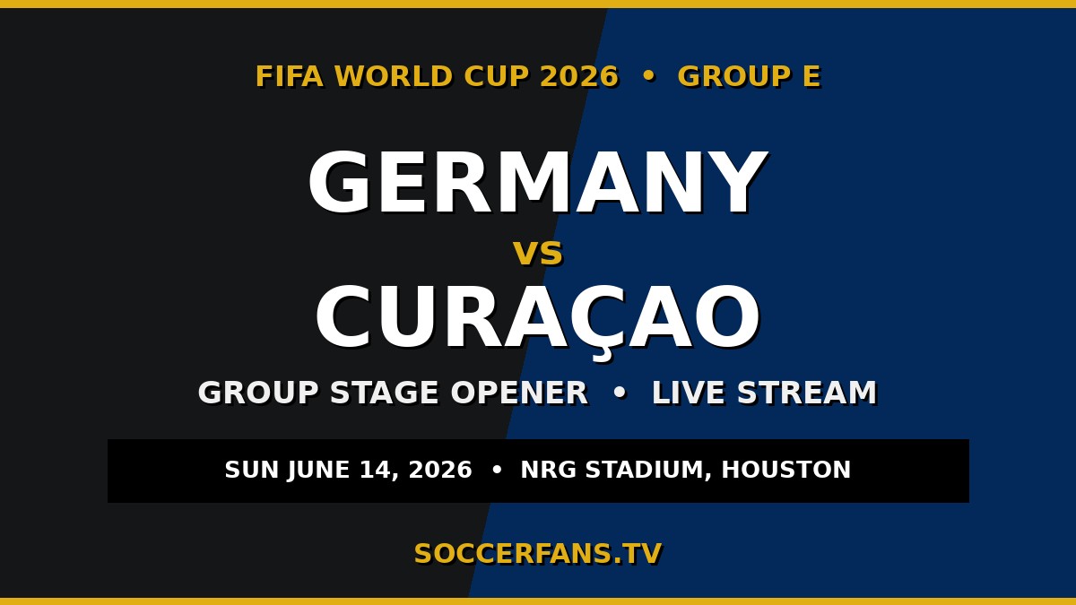 Germany vs Curaçao FIFA World Cup 2026 live stream poster